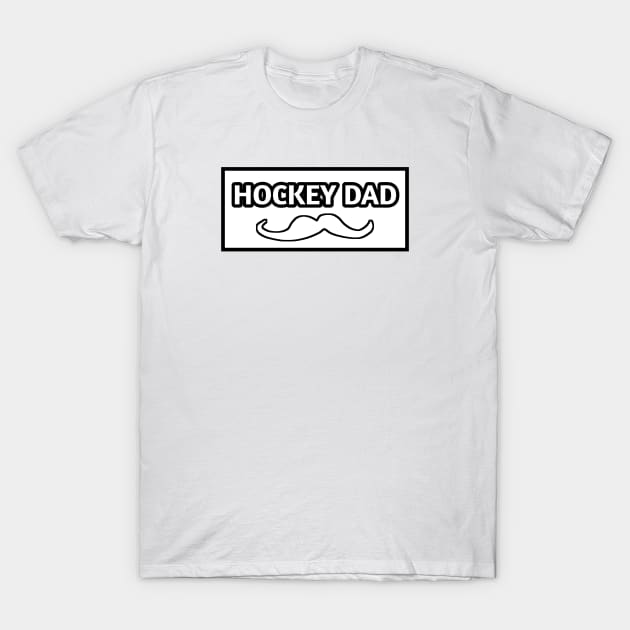 Hockey dad , Gift for Hockey players With Mustache T-Shirt by BlackMeme94